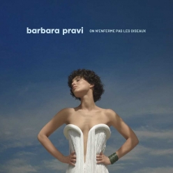 Barbara Pravi - On nenferme pas les oiseaux